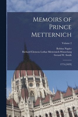 Memoirs of Prince Metternich 1