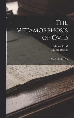 Edward Brooks, Edward Ovid - Metamorphosis of Ovid, Inbunden