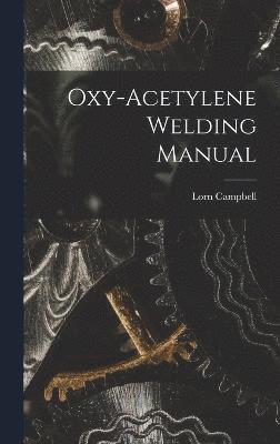 Oxy-Acetylene Welding Manual 1