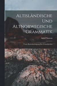 bokomslag Altislndische Und Altnorwegische Grammatik
