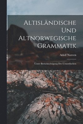 Altisländische Und Altnorwegische Grammatik