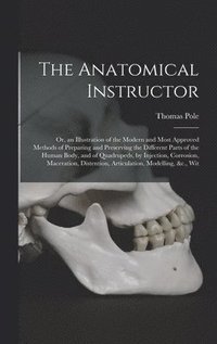 bokomslag The Anatomical Instructor