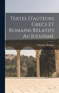 bokomslag Textes D'auteurs Grecs Et Romains Relatifs Au Judasme