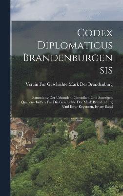 Verein Für Geschichte Der Brandenburg, Verein Für Geschichte der Brandenburg - Codex Diplomaticus Brandenburgensis, Inbunden