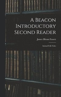 bokomslag A Beacon Introductory Second Reader