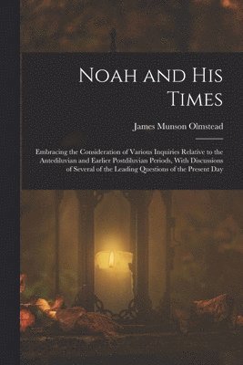 Noah and His Times