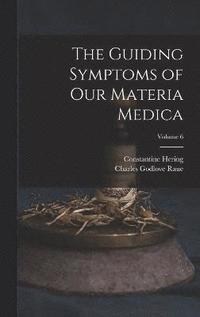 bokomslag The Guiding Symptoms of Our Materia Medica; Volume 6
