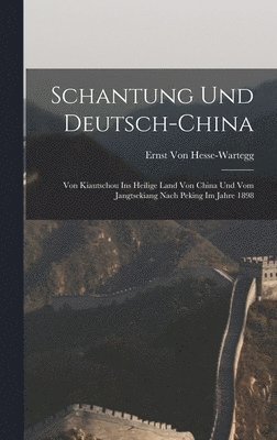 bokomslag Schantung Und Deutsch-China