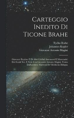 Carteggio Inedito Di Ticone Brahe 1