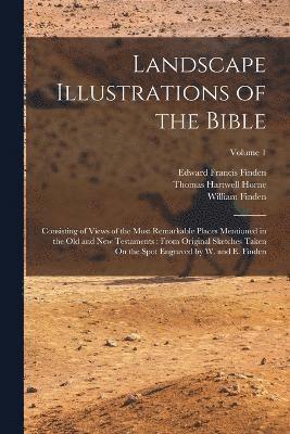 Landscape Illustrations of the Bible 1