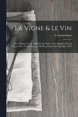 bokomslag La Vigne & Le Vin