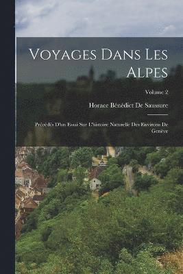 Horace Bénédict de Saussure, Horace Bénédict De Saussure - Voyages Dans Les Alpes, Häftad