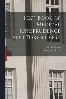 bokomslag Text-Book of Medical Jurisprudence and Toxicology