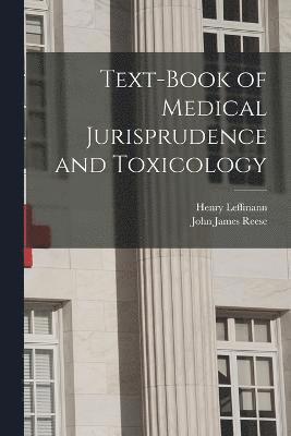 Text-Book of Medical Jurisprudence and Toxicology 1