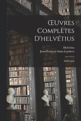 OEuvres Compltes D'helvtius 1