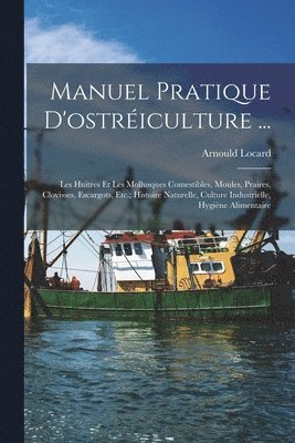 Manuel Pratique D'ostriculture ... 1