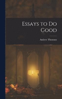 Essays to Do Good 1