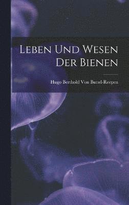 Leben Und Wesen Der Bienen 1