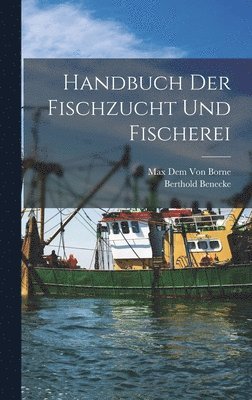 bokomslag Handbuch Der Fischzucht Und Fischerei