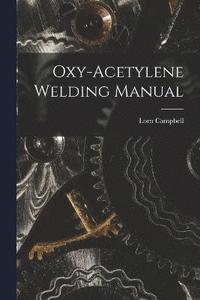 bokomslag Oxy-Acetylene Welding Manual