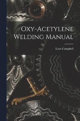 Oxy-Acetylene Welding Manual 1