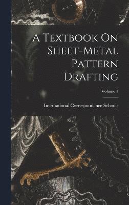 Textbook On Sheet-Metal Pattern Drafting; Volume 1, Inbunden