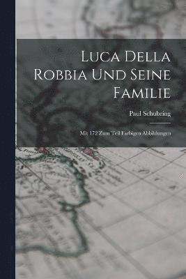 Luca Della Robbia Und Seine Familie 1