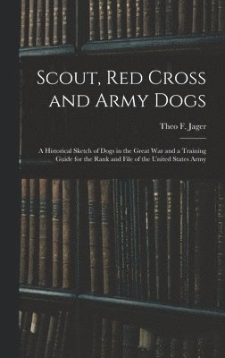 bokomslag Scout, Red Cross and Army Dogs