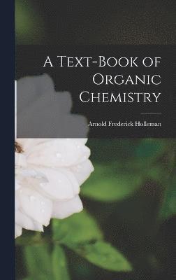 bokomslag A Text-Book of Organic Chemistry