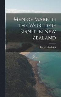 bokomslag Men of Mark in the World of Sport in New Zealand