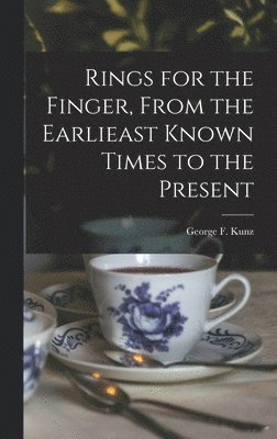 bokomslag Rings for the Finger, From the Earlieast Known Times to the Present