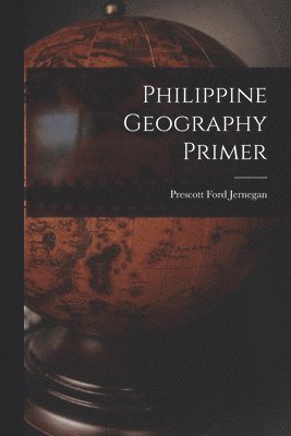 bokomslag Philippine Geography Primer