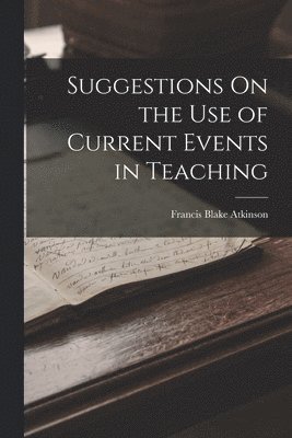 bokomslag Suggestions On the Use of Current Events in Teaching