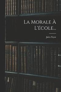bokomslag La Morale  L'cole...