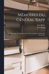 bokomslag Mmoires Du Gnral Rapp