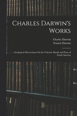 Francis Darwin, Charles Darwin - Charles Darwin's Works, Häftad