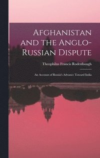 bokomslag Afghanistan and the Anglo-Russian Dispute