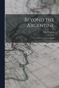 bokomslag Beyond the Argentine