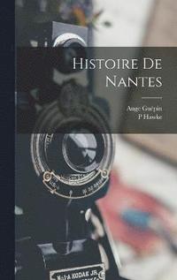 bokomslag Histoire De Nantes