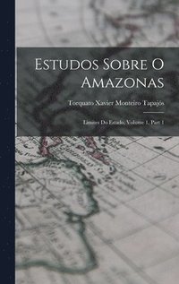 bokomslag Estudos Sobre O Amazonas