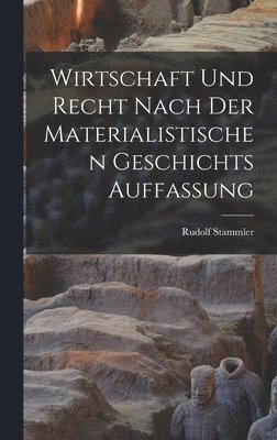 bokomslag Wirtschaft Und Recht Nach Der Materialistischen Geschichts Auffassung