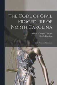 bokomslag The Code of Civil Procedure of North Carolina