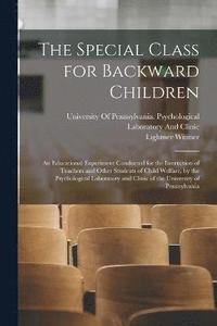 bokomslag The Special Class for Backward Children