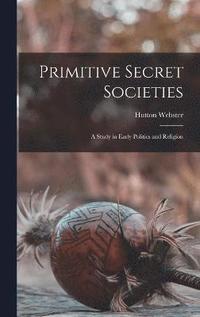 bokomslag Primitive Secret Societies