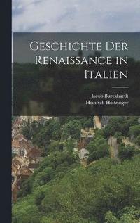 bokomslag Geschichte Der Renaissance in Italien
