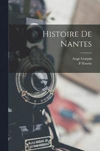 bokomslag Histoire De Nantes
