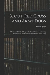 bokomslag Scout, Red Cross and Army Dogs