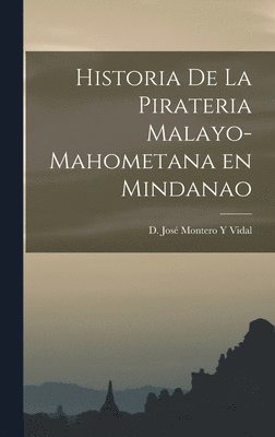 Historia De La Pirateria Malayo-Mahometana en Mindanao 1