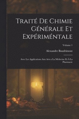 Alexandre Baudrimont - Traité De Chimie Générale Et Expériméntale, Häftad