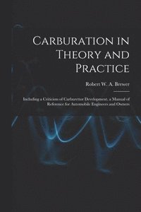 bokomslag Carburation in Theory and Practice